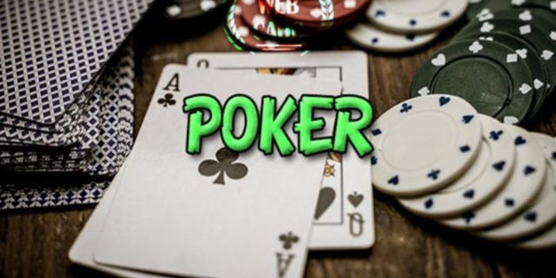 Cách Chơi Poker - Kiến Thức Cơ Bản Mà Người Mới Cần Nắm Được