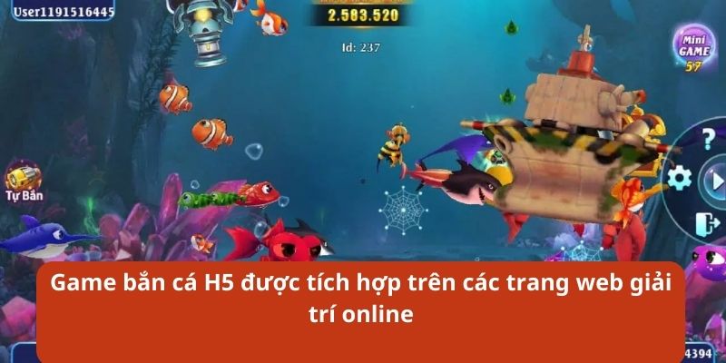 Game bắn cá H5 được tích hợp trên các trang web giải trí online