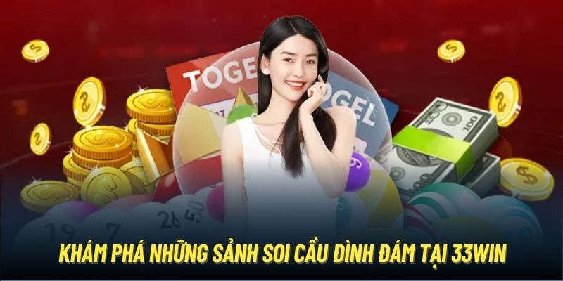 Khám phá những sảnh soi cầu đình đám tại 33Win